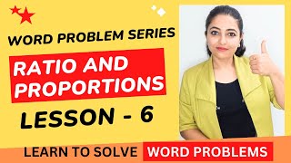 Word problems related to Ratio and Proportions  Word Problem Series  Lesson 6 [upl. by Pam]