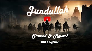 Jundullah  Soldiers of Allah  Arabic Nasheed  SlowedampReverb  SR [upl. by Ecnerwaled]