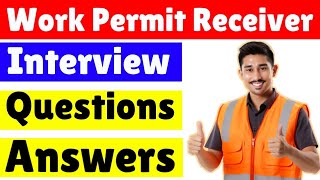 Work Permit Receiver interview questions and answers  WPR Interview Questions [upl. by Balmuth]