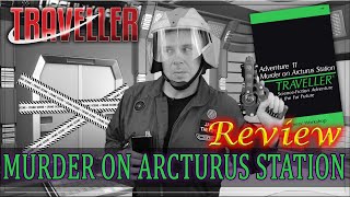 Traveller Murder on Arcturus Station  RPG Review [upl. by Esyla]