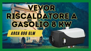 Riscaldatore a gasolio VEVOR 8KW  Tour Camper ARCA 696 GLM [upl. by Brice]