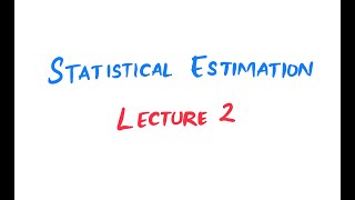 Statistical Estimation  Lecture 2  Fundamentals of Biostatistics [upl. by Haldan]