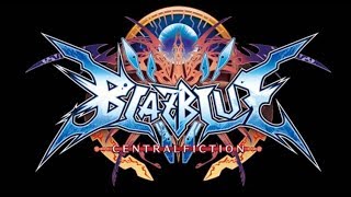 Blazblue Central Fiction  Stand Unrivaled [upl. by Wurtz]