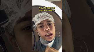 Aquela dentista que te humilha [upl. by Milstone655]