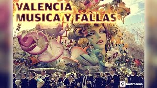 VALENCIA MUSICA Y FALLAS Musica Fallera Pasodobles Musica de Fallas Himno Valencia Fallas 2024 [upl. by Neerihs806]