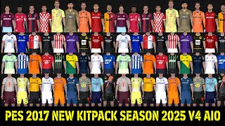 PES 2017 NEW KITPACK SEASON 2025 V4 AIO [upl. by Akihdar564]