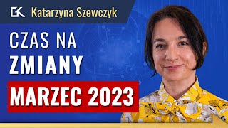 EPIDEMIA ŚWIADOMOŚCI  Co wydarzy się w MARCU 2023 roku – Katarzyna Szewczyk  171 [upl. by Einnig343]