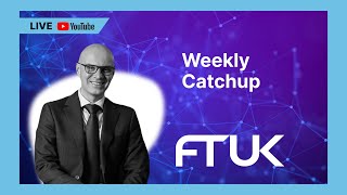 FTUK Weekly Catch Up June 14th 2024 [upl. by Rustice966]