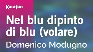 Nel blu dipinto di blu volare  Domenico Modugno  Versione Karaoke  KaraFun [upl. by Attennaej]