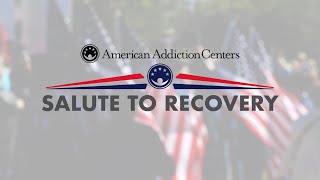 Salute to Recovery Specialized Addiction Treatment for Veterans at American Addiction Centers [upl. by Strohben]