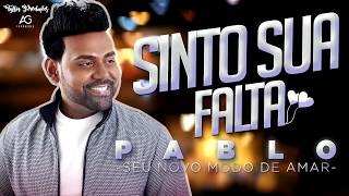 PABLO  SINTO SUA FALTA [upl. by Yreme96]