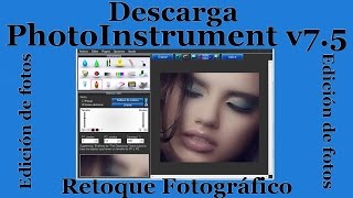 Descarga e Instala PhotoInstrument 76 build 924 Español retocador de fotos  Actualizado MEGA [upl. by Letnahs]