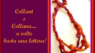 Festa della mamma Collana con collant riciclati Fai da Te  Arte per Te [upl. by Grega]