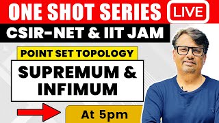 Supremum amp Infimum of Set  Point Set Topology in One Shot for CSIR NET amp IIT JAM  by GP Sir [upl. by Laertnom]