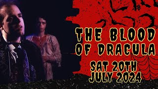 THE BLOOD OF DRACULA Stage Musical  Saturday 20th July 2024 [upl. by Royd]