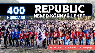 Republic  Neked könnyű lehet  400 musicians rock flashmob  CityRocks official video [upl. by Ferree405]