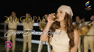 Diana Rivera  200 Copas  Cover [upl. by Warthman]