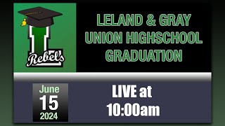 2024 Leland and Gray High School Graduation [upl. by Meridith]