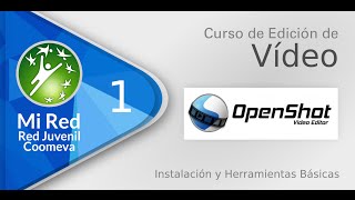 Edición de Vídeo con OpenShot 1 [upl. by Nnyleuqaj]