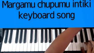 margamu chupumu intiki keyboard song 🎹❤️ [upl. by Esther]