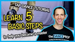 TAP DANCE BASICS  5 Steps EVERY Beginner should Master [upl. by Sutherland]