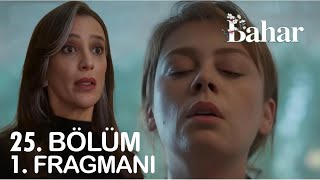 Bahar 25 Bölüm 1 Fragmanı I quotBahar Şoktaquot [upl. by Mosra834]