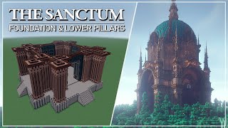 The Sanctum  Tutorial Part 1 Foundation amp Lower Pillars [upl. by Cerelly]