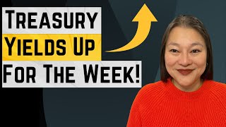 Treasury Yields Nearly All Up For the Week  TBills TNotes vs TIPS Where To Start [upl. by Nonek]