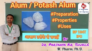 Alum  Potash Alum  Astringents  Preparation Properties Uses  IPC  BP 104T [upl. by Mead256]