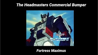 Transformers Fortress Maximus The Headmasters Commercial Bumper [upl. by Zeitler]