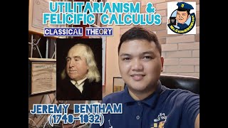 Utilitarianism and Felicific Calculus under the Classical Theory by Jeremy Benthan Paul John Azores [upl. by Eruot]