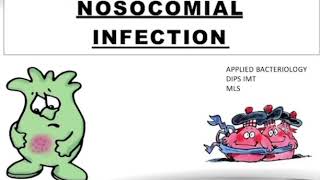 PART 1  Nosocomial InfectionApplied bacteriologyBscMLS3DIPS IMT Audio Presentation Lecture [upl. by Giuditta]