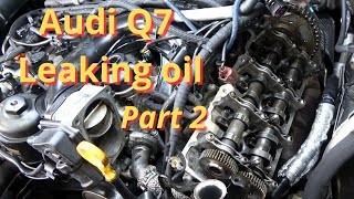 Valve Cover Gasket Replacement On an AUDI Q7 30L  Part 2  Oil Leak Under the Engine [upl. by Rosalind]