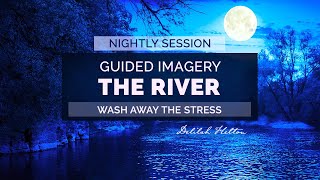 The River  20 Minute Nighttime Meditation To Fall Asleep Fast Guided Imagery For Restful Sleep [upl. by Yrrat]