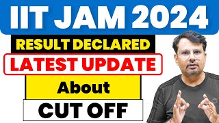 IIT JAM 2024 Result Declared  IIT JAM 2024 Cutoff amp Marks Update  By GP Sir [upl. by Anele]