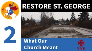 Restore St George  Episode 2 What Our Church Meant [upl. by Galatia]