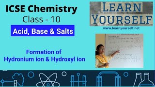 ICSE Std10 Chemistry Formation of Hyronium ion and Hydroxyl ion Acid Base and Salt [upl. by Auhsaj]