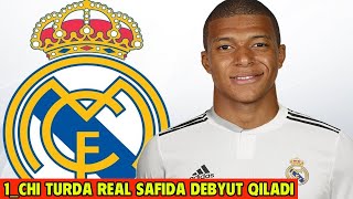 MBAPPE 1CHI TURDA REAL SAFIDA DEBYUT QILADI [upl. by Margetts]