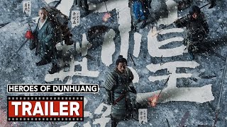 Heroes of Dunhuang 2024 敦煌英雄  Movie Trailer  Far East Films [upl. by Calmas441]