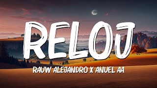 Reloj LetraLyrics  Rauw Alejandro Anuel AA Becky G AnittaMix Letra by Corwin [upl. by Otiv]