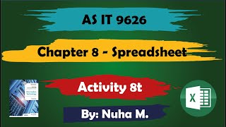 Activity 8t  Chapter 8 Spreadsheet  Cambridge AS IT 9626 [upl. by Nyrhtac572]