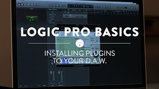 Logic Pro X Basics How To Install Plugins to Your DAW [upl. by Norak]