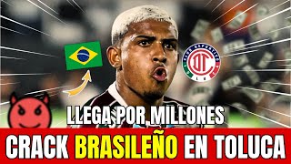 ¡PREPÁRENSE PARA ESTO ¡TOLUCA HACE OFERTA MILLONARIA POR ESTE JUGADOR DE BRASIL REFUERZOS TOLUCA [upl. by Eatnoled842]