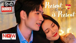 Present is present Chinese Drama Review And Explain in Hindi Best Chinese Drama In Hindi Dubbed 2024 [upl. by Yatnoj]