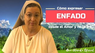 CÓMO EXPRESAR ENFADO DESDE EL AMOR Y NO LA IRA  PSICOLOGIA Y FE  HNA GLENDA OFICIAL [upl. by Socin]