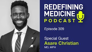 Redefining Medicine with special guest Dr Asare Christian [upl. by Milzie737]