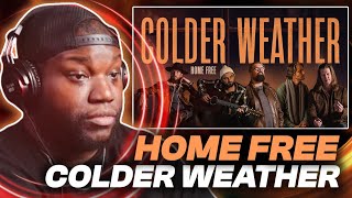 Home Free  Colder Weather Home Frees Version  Reaction [upl. by Eirameinna]