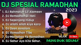 DJ SPESIAL RAMADHAN 2023  RAHMATUN LILALAMEEN MAHER ZAIN X RAMADHAN DI HATI X DJ SHOLAWAT TERBARU [upl. by Eehsar131]