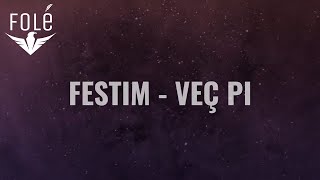 Festim  Veq Pi [upl. by Field140]