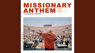 Missionary Anthem The Nations Version [upl. by Otxilac262]